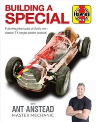 Building a Special with Ant Anstead Master Mechanic: Following the Build of Ant's Own Classic F1 Single-Seater Special hind ja info | Reisiraamatud, reisijuhid | kaup24.ee