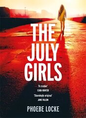 July Girls: An absolutely gripping and emotional psychological thriller hind ja info | Fantaasia, müstika | kaup24.ee