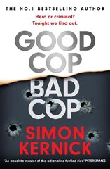 Good Cop Bad Cop: Hero or criminal mastermind? A gripping new thriller from the Sunday Times bestseller hind ja info | Fantaasia, müstika | kaup24.ee