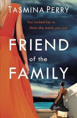 Friend of the Family: You invited her in. Now she wants you out. The gripping page-turner you don't want to miss. hind ja info | Fantaasia, müstika | kaup24.ee