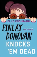 Finlay Donovan Knocks 'Em Dead: The funniest murder-mystery thriller of 2022! hind ja info | Fantaasia, müstika | kaup24.ee