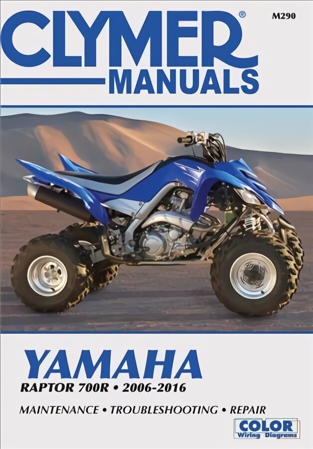 Yamaha Raptor 700R Clymer Motorcycle Repair Manual: 2006-16 2nd ed. hind ja info | Reisiraamatud, reisijuhid | kaup24.ee