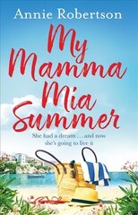 My Mamma Mia Summer: A feel-good sunkissed read to escape with in 2022! цена и информация | Фантастика, фэнтези | kaup24.ee