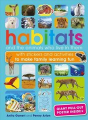 Habitats and the Animals Who Live in Them: With Stickers and Activities to Make Family Learning Fun цена и информация | Книги для малышей | kaup24.ee