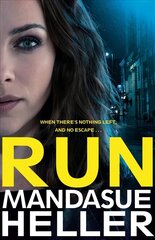 Run: A Gritty and Gripping Crime Thriller. You'll be Hooked Main Market Ed. hind ja info | Fantaasia, müstika | kaup24.ee