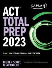 ACT Total Prep 2023: 2000 pluss praktikaküsimust ja 6 praktikatesti цена и информация | Книги по социальным наукам | kaup24.ee