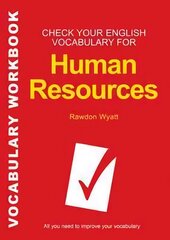 Check Your English Vocabulary for Human Resources: All you need to pass your exams цена и информация | Пособия по изучению иностранных языков | kaup24.ee