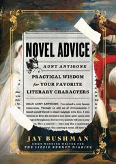 Novel Advice: Practical Wisdom for Your Favorite Literary Characters hind ja info | Fantaasia, müstika | kaup24.ee