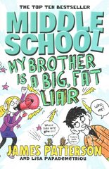 Middle School: My Brother Is a Big, Fat Liar: (Middle School 3) hind ja info | Noortekirjandus | kaup24.ee