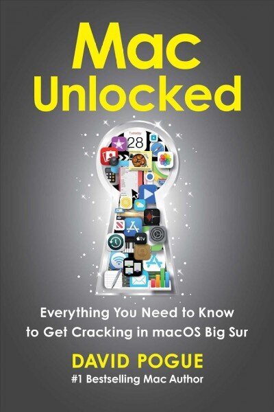 Mac Unlocked: Everything You Need to Know to Get Cracking in macOS Big Sur цена и информация | Majandusalased raamatud | kaup24.ee