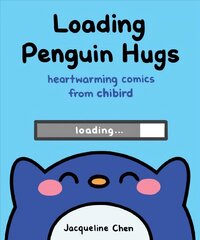 Loading Penguin Hugs: Heartwarming Comics from Chibird hind ja info | Fantaasia, müstika | kaup24.ee