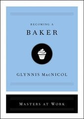 Becoming a Baker цена и информация | Развивающие книги | kaup24.ee