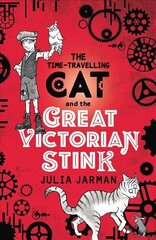 Time-Travelling Cat and the Great Victorian Stink цена и информация | Книги для подростков и молодежи | kaup24.ee