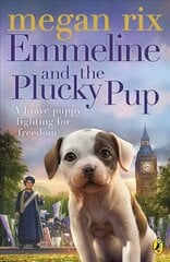 Emmeline and the Plucky Pup hind ja info | Noortekirjandus | kaup24.ee