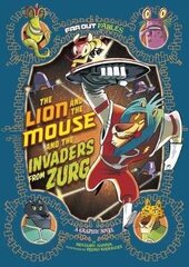 Lion and the Mouse and the Invaders from Zurg: A Graphic Novel цена и информация | Книги для подростков и молодежи | kaup24.ee