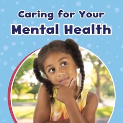 Caring For Your Mental Health цена и информация | Книги для подростков и молодежи | kaup24.ee