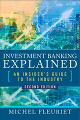 Investment Banking Explained, Second Edition: An Insider's Guide to the Industry 2nd edition цена и информация | Книги по экономике | kaup24.ee