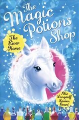 Magic Potions Shop: The River Horse: The River Horse цена и информация | Книги для подростков и молодежи | kaup24.ee