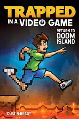 Trapped in a Video Game: Return to Doom Island цена и информация | Книги для подростков и молодежи | kaup24.ee