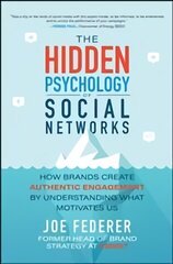 Sotsiaalsete võrgustike varjatud psühholoogia: kuidas kaubamärgid loovad autentset seotust, mõistes, mis meid motiveerib: kuidas kaubamärgid loovad autentset seotust, mõistes, mis meid motiveerib hind ja info | Majandusalased raamatud | kaup24.ee