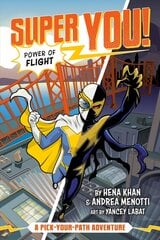 Power of Flight (Super You! #1): A Pick-Your-Path Adventure hind ja info | Noortekirjandus | kaup24.ee