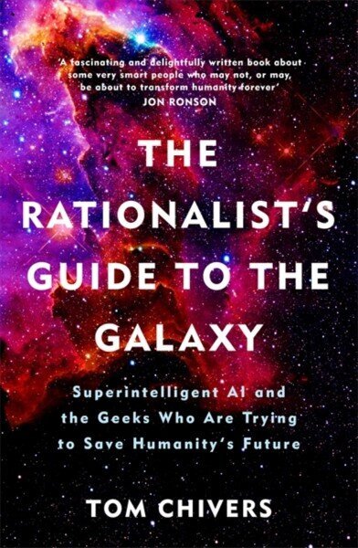 Galaktika ratsionalistide juhend: superintelligentne tehisintellekt ja nohikud, kes püüavad päästa inimkonna tulevikku цена и информация | Majandusalased raamatud | kaup24.ee