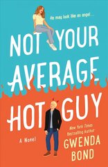 Not Your Average Hot Guy: A Novel hind ja info | Fantaasia, müstika | kaup24.ee