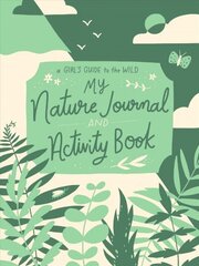 My Nature Journal and Activity Book цена и информация | Книги для подростков и молодежи | kaup24.ee