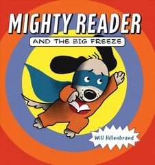 Mighty Reader and the Big Freeze hind ja info | Väikelaste raamatud | kaup24.ee