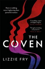 Coven: For fans of Vox, The Power and A Discovery of Witches цена и информация | Фантастика, фэнтези | kaup24.ee