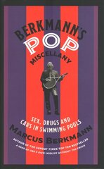 Berkmann's Pop Miscellany: Sex, Drugs and Cars in Swimming Pools hind ja info | Kunstiraamatud | kaup24.ee