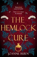 Hemlock Cure: A beautifully written story of the women of Eyam Jennifer Saint, author of ARIADNE цена и информация | Фантастика, фэнтези | kaup24.ee