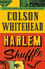Harlem Shuffle: from the author of The Underground Railroad hind ja info | Fantaasia, müstika | kaup24.ee