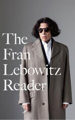 Fran Lebowitz Reader: The Sunday Times Bestseller цена и информация | Фантастика, фэнтези | kaup24.ee