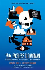 Faceless Old Woman Who Secretly Lives in Your Home: A Welcome to Night Vale Novel цена и информация | Фантастика, фэнтези | kaup24.ee