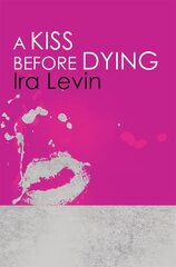 Kiss Before Dying: Introduction by Chelsea Cain цена и информация | Фантастика, фэнтези | kaup24.ee