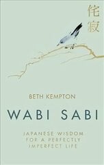 Wabi Sabi: Japanese Wisdom for a Perfectly Imperfect Life цена и информация | Самоучители | kaup24.ee