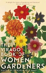 Virago Book Of Women Gardeners hind ja info | Aiandusraamatud | kaup24.ee