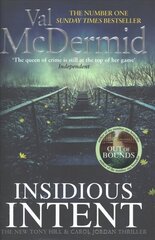 Insidious Intent: (Tony Hill and Carol Jordan, Book 10) цена и информация | Фантастика, фэнтези | kaup24.ee