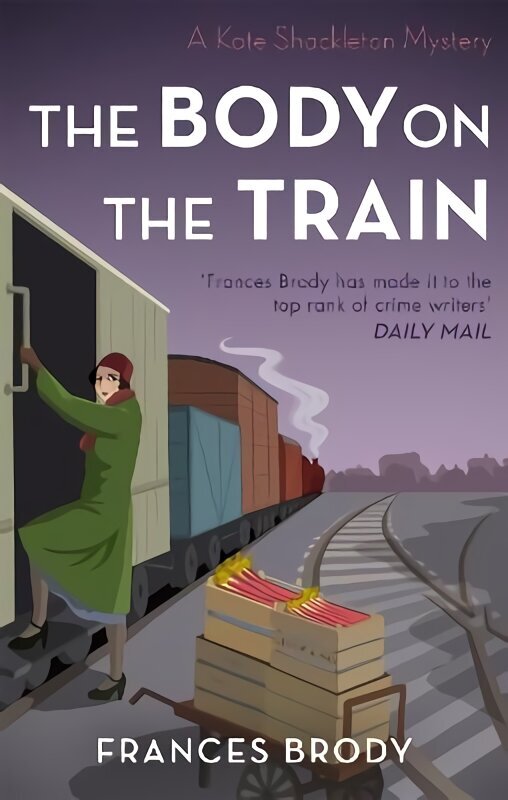 Body on the Train: Book 11 in the Kate Shackleton mysteries цена и информация | Fantaasia, müstika | kaup24.ee