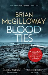 Blood Ties: A gripping Irish police procedural, heralding the return of Ben Devlin hind ja info | Fantaasia, müstika | kaup24.ee