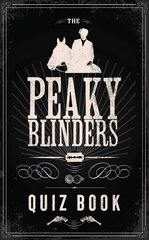 Official Peaky Blinders Quiz Book: The perfect gift for a Peaky Blinders fan цена и информация | Книги об искусстве | kaup24.ee