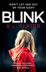 Blink: A psychological thriller with a killer twist you'll never forget цена и информация | Фантастика, фэнтези | kaup24.ee