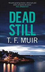 Dead Still: A compelling, page-turning Scottish crime thriller цена и информация | Фантастика, фэнтези | kaup24.ee