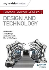 My Revision Notes: Pearson Edexcel GCSE (9-1) Design and Technology hind ja info | Noortekirjandus | kaup24.ee