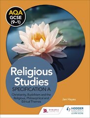 AQA GCSE (9-1) Religious Studies Specification A: Christianity, Buddhism and   the Religious, Philosophical and Ethical Themes цена и информация | Книги для подростков и молодежи | kaup24.ee