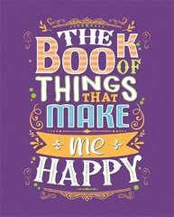 Book of Things That Make Me Happy цена и информация | Самоучители | kaup24.ee