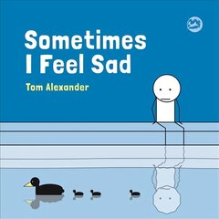Sometimes I Feel Sad hind ja info | Väikelaste raamatud | kaup24.ee
