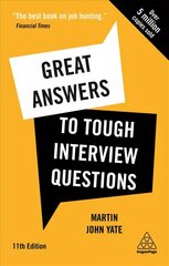 Great Answers to Tough Interview Questions: Your Comprehensive Job Search Guide with over 200 Practice Interview Questions 11th Revised edition hind ja info | Eneseabiraamatud | kaup24.ee