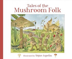 Tales of the Mushroom Folk hind ja info | Väikelaste raamatud | kaup24.ee
